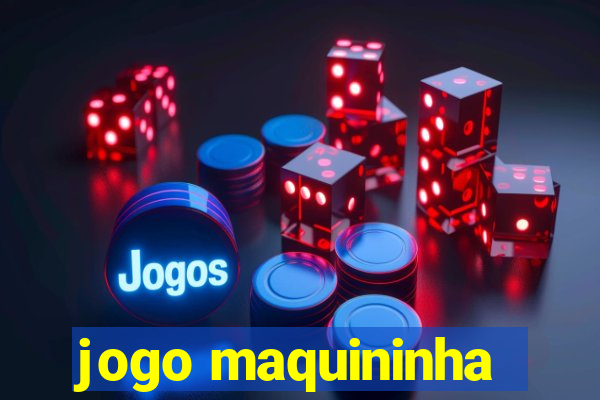 jogo maquininha